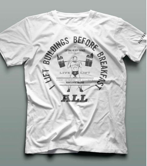 "I Lift Buildings Before Breakfast" T-Shirt