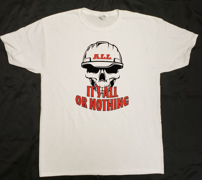 It's ALL or Nothing T-Shirt
